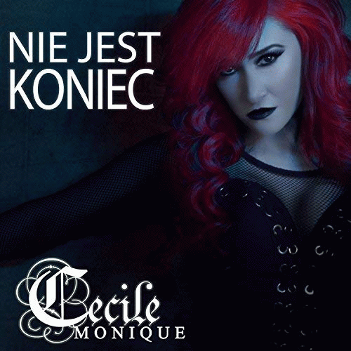 Cecile Monique : Nie Jest Koniec